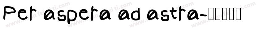 Per aspera ad astra字体转换